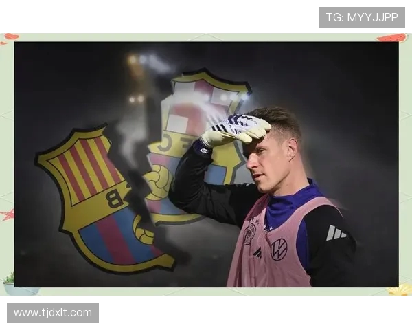 特尔施特根的守门艺术与巴萨辉煌历程的完美交融